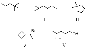 <strong>Which compound(s) contain(s) tertiary carbon atom(s)? </strong> A) I, II, III B) I C) II, III D) I, IV E) V