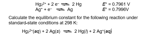 The half-reaction reduction potentials for the mercury(I) and silver(I) ions are given below.
