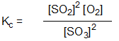 <strong>Which is the correct equilibrium constant expression for the reaction: 2 SO<sub>2(g)</sub> + O<sub>2(g)</sub> 2 SO<sub>3(g)</sub></strong> A) B) C) D)