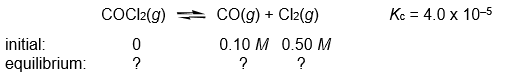 Calculate the COCl<sub>2</sub>, CO, and Cl<sub>2</sub> concentrations when the following gas-phase reaction reaches equilibrium at 300°C.