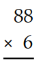 Multiply. - 
