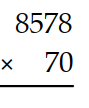 Multiply. - 