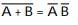 <strong>The relationship between a NOR gate and a negative- AND gate is expressed by .</strong> A) B) C) D)