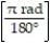 <strong>The formula to convert degrees to radians is:</strong> A) radians = × degrees. B) degrees = × radians. C) 180° = ? radians. D) all of these.