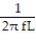 <strong>The quality factor of a coil or inductor is calculated by:</strong> A) Q<sub>L</sub> = 2? fL/R<sub>W</sub>. B) Q<sub>L</sub> = C) Q<sub>L</sub> = D) Q<sub>L</sub> = 2? fL.