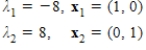 <strong>Which of the following are eigenvalues with corresponding eigenvectors for the matrix </strong> A) B) C) D) E)