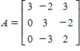 Find a nonsingular matrix   such that   is diagonal where   .