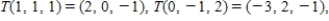 <strong>Let   be a linear transformation such that   and   Find   </strong> A)   B)    C)    D)   E)    <div style=padding-top: 35px> 