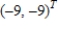 <strong>The linear transformation    is defined by   , where   Find   </strong> A)    B)    C)    D)   E)   <div style=padding-top: 35px> 