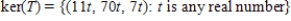 <strong>The linear transformation   is defined by   , where   Find ker(T).</strong> A)   B)    C)    D)    E)   <div style=padding-top: 35px> 