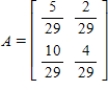 <strong>Find the standard matrix A for the linear transformation T where T is the projection onto the vector   in   .</strong> A)    B)    C)    D)    E)    <div style=padding-top: 35px> 