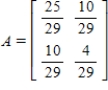 <strong>Find the standard matrix A for the linear transformation T where T is the projection onto the vector   in   .</strong> A)    B)    C)    D)    E)    <div style=padding-top: 35px> 