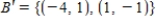 <strong>Find the matrix A' for T relative to the basis   .   ,   </strong> A)    B)   C)    D)   E)    <div style=padding-top: 35px> 