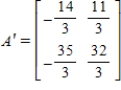 <strong>Find the matrix A' for T relative to the basis   .   ,   </strong> A)    B)   C)    D)   E)    <div style=padding-top: 35px> 