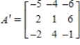 <strong>Find the matrix A' for T relative to the basis   .   ,   </strong> A)   B)    C)    D)    E)    <div style=padding-top: 35px> 
