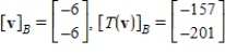 <strong>Let   and   be bases for   , and let   be the matrix for   relative to B. The transition matrix P from B' to B is   . Use the matrices A and P to find   and   where   .</strong> A)    B)    C)    D)   E)    <div style=padding-top: 35px> 