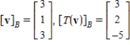 <strong>Let   and   be bases for   , and let   be the matrix for   relative to B. The transition matrix P from B' to B is   . Use the matrices A and P to find   and   where   .</strong> A)   B)    C)    D)    E)    <div style=padding-top: 35px> 