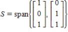 <strong>Find the projection of the vector   onto the subspace  </strong> A)    B)   C)    D)    E)    <div style=padding-top: 35px> 