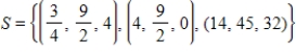 <strong>Determine whether is a basis for . If it is, write as a linear combination of the vectors in S.?</strong> A) S is a basis for and B) S is a basis for and C) S is a basis for and D) S is a basis for and E) S is not a basis for