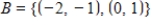 <strong>Given that , the coordinate matrix of x relative to a (nonstandard) basis find the coordinate vector of x relative to the standard basis in .</strong> A) B) C) D) E)