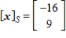 <strong>Given that , the coordinate matrix of x relative to a (nonstandard) basis find the coordinate vector of x relative to the standard basis in .</strong> A) B) C) D) E)