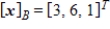 <strong>Given that , the coordinate matrix of x relative to a (nonstandard) basis . Find the coordinate vector of x relative to the standard basis in .</strong> A) B) C) D) E)
