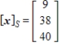 <strong>Given that , the coordinate matrix of x relative to a (nonstandard) basis . Find the coordinate vector of x relative to the standard basis in .</strong> A) B) C) D) E)