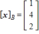 <strong>Find the coordinate matrix of in relative to the basis .</strong> A) B) C) D) E)