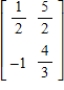 <strong>Find the determinant of the matrix .</strong> A) B) C) D) E)