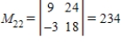 <strong>Find the minor and its cofactor of the matrix .</strong> A) B) C) D) E)