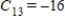 <strong>Find the minor and its cofactor of the matrix .</strong> A) B) C) D) E)