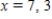 <strong>Solve for x given the following equation involving a determinant. </strong> A) B) C) D) E)
