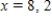 <strong>Solve for x given the following equation involving a determinant. </strong> A) B) C) D) E)