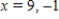 <strong>Solve for x given the following equation involving a determinant. </strong> A) B) C) D) E)