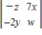 <strong>Evaluate the determinant of the matrix below to determine which of the following makes the equation true. </strong> A) B) C) D) E)