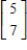 <strong>The eigenvalues of the matrix are and . Find an eigenvector corresponding to each of the given eigenvalues.</strong> A) , ; , B) , ; , C) , ; , D) , ; , E) , ; ,