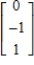 <strong>The eigenvalues of the matrix are , , . Find a non-zero eigenvector corresponding to each of the given eigenvalues.</strong> A) , ; , ; , B) , ; , ; , C) , ; , ; , D) , ; , ; , E) , ; , ; ,