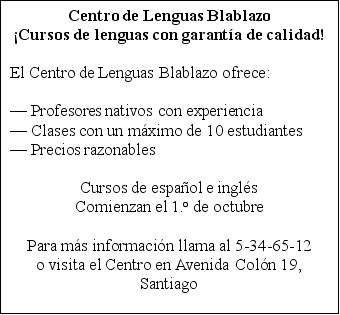 <strong>Centro de Lenguas. Read the following advertisement for a school. Then indicate whether the following statements are true (cierto) or false (falso). Correct the false statements. -En este centro hay estudiantes de inglés y español.</strong> A) Cierto B) Falso