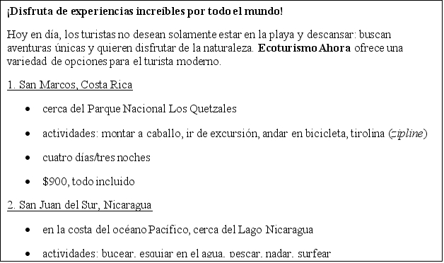 <strong>El ecoturismo. Lee el siguiente anuncio sobre el ecoturismo y contesta las preguntas. ¿Cierto o falso? Selecciona cierto o falso de acuerdo a la lectura -Los turistas de hoy en día prefieren tomar sol en la playa en vez de hacer excursiones.</strong> A) Cierto B) Falso