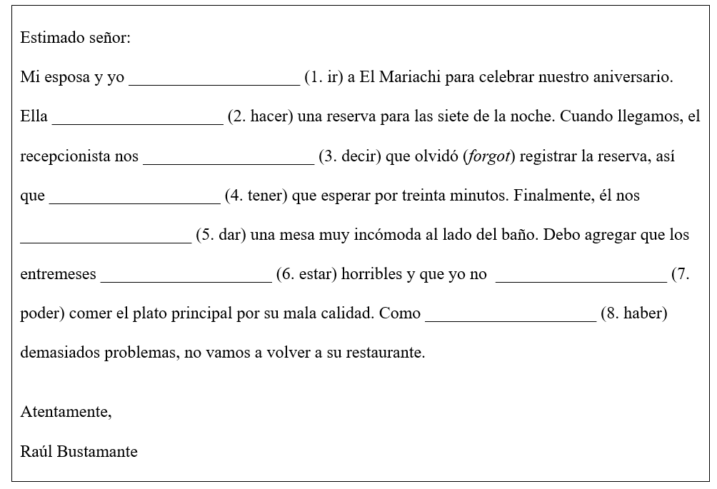 El nuevo restaurante. Completa la carta del cliente de un restaurante con la forma correcta del pretérito del verbo entre paréntesis. -