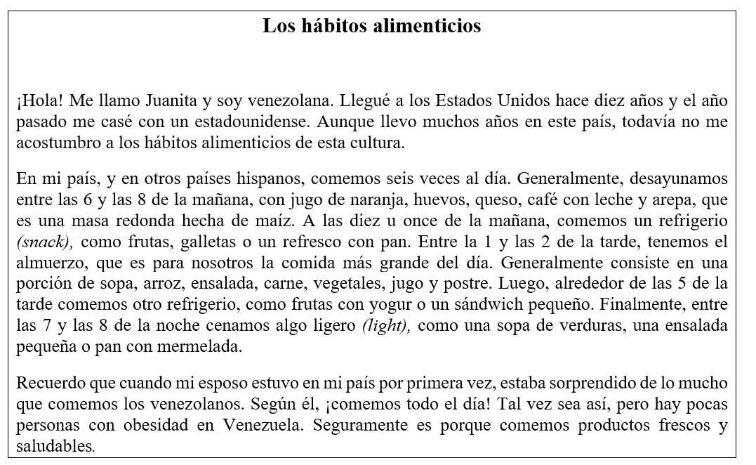 La cultura de la alimentación. Lee con atención la siguiente lectura sobre la alimentación en Venezuela y luego contesta las preguntas. -¿Por qué el marido de Juanita dice que los venezolanos comen todo el día?