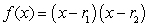 Write the function in factored form, with .