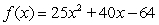 Find the horizontal intercepts of the function . Give exact answers. Write your answer as r<sub>1</sub>, r<sub>2</sub>, with r<sub>1</sub><r<sub>2</sub>.