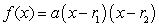 Write the function in factored form, . Write the values for r<sub>1</sub> and r<sub>2</sub> in ascending order (r<sub>1</sub><r<sub>2</sub>.)
