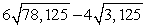 Simplify by removing all possible factors from the radical, then combine any like terms.