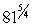 Calculate:   