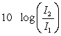 The difference n the noise levels of two sounds is measured in decibels, where the number of decibels = . Compare the noise levels when I<sub>1 </sub>= 10<sup>-12</sup> watts/cm<sup>2</sup> and I<sub>2</sub> = 10<sup>-9</sup> watts/cm<sup>2</sup>.