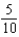 Change the following fractions to ratios in lowest terms. -