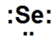 <strong>What is the correct Lewis dot structure for Se?</strong> A) B) C) D)