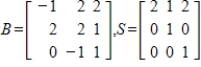 Suppose B is the matrix of with respect to a basis H, and S is the change of basis matrix from a basis G to H. Find the matrix A of T with respect to G. 